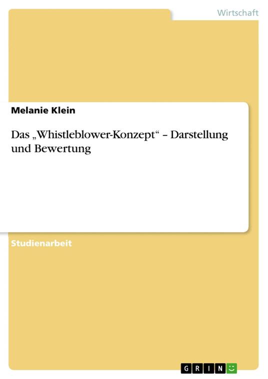 Das „Whistleblower-Konzept“ – Darstellung und Bewertung