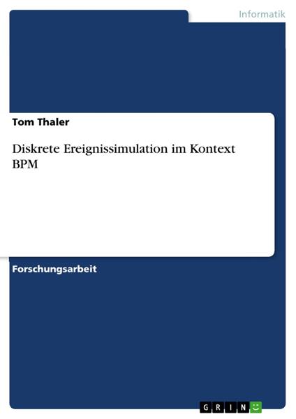 Diskrete Ereignissimulation im Kontext BPM