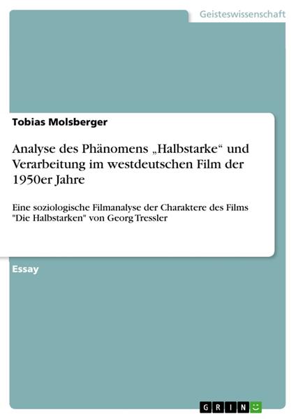 Analyse des Phänomens „Halbstarke“ und Verarbeitung im westdeutschen Film der 1950er Jahre
