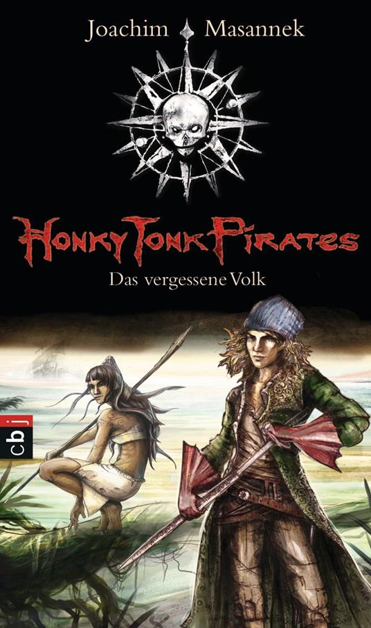 Honky Tonk Pirates - Das vergessene Volk - Joachim Masannek,Susann Bieling - ebook
