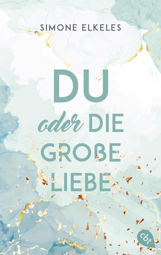 Du oder die große Liebe - Simone Elkeles,Katrin Mühlbacher - ebook