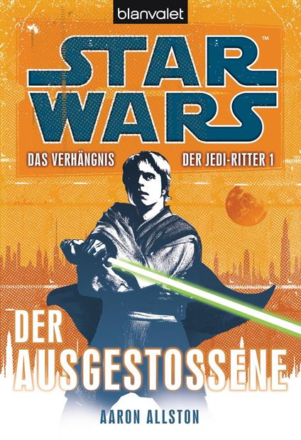 Star Wars. Das Verhängnis der Jedi-Ritter. Der Ausgestoßene