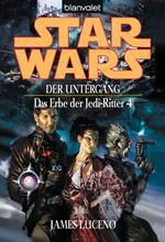 Star Wars. Das Erbe der Jedi-Ritter 4. Der Untergang