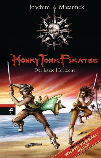 Honky Tonk Pirates - Der letzte Horizont - Joachim Masannek,Susann Bieling - ebook