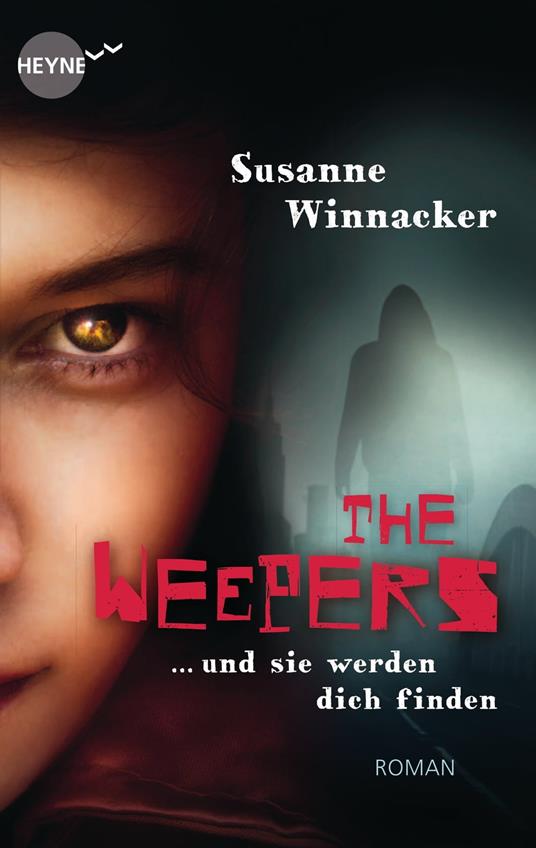 The Weepers - Und sie werden dich finden - Susanne Winnacker - ebook