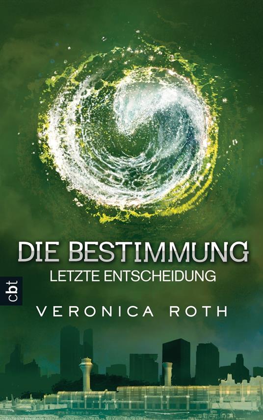 Die Bestimmung - Letzte Entscheidung - Veronica Roth,Petra Koob-Pawis - ebook