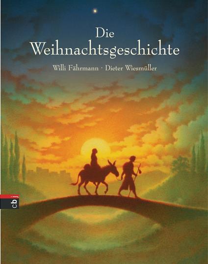 Die Weihnachtsgeschichte - Willi Fährmann,Dieter Wiesmüller - ebook