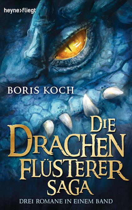 Die Drachenflüsterer-Saga - Boris Koch - ebook