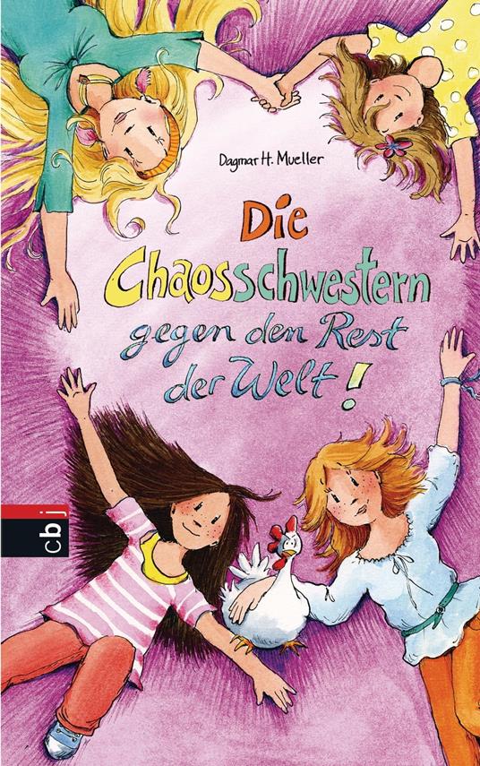 Die Chaosschwestern gegen den Rest der Welt - Dagmar H. Mueller,Franziska Harvey - ebook