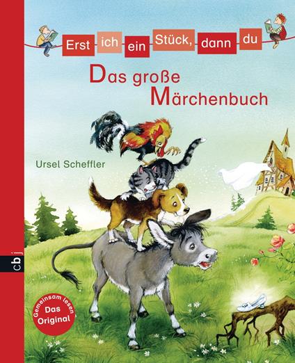Erst ich ein Stück, dann du - Das große Märchenbuch - Ursel Scheffler,Marina Krämer - ebook