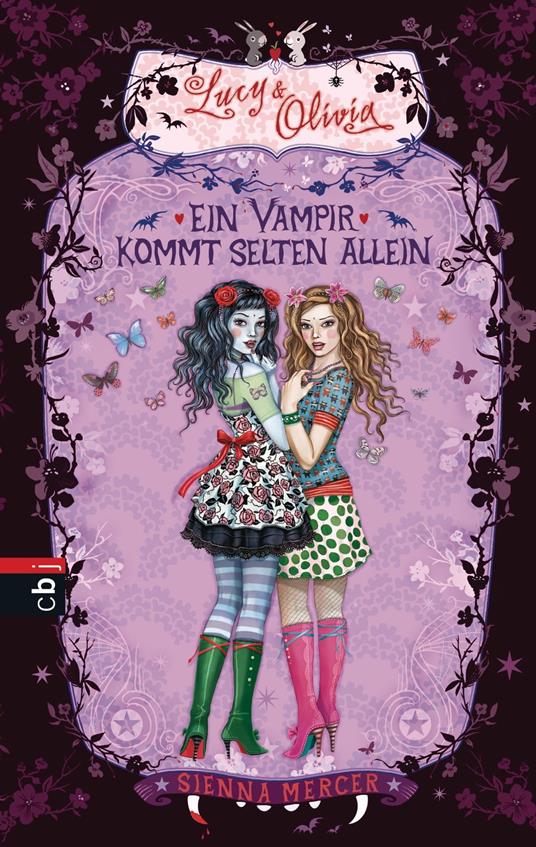 Lucy & Olivia - Ein Vampir kommt selten allein - Sienna Mercer,Sonja Häußler - ebook