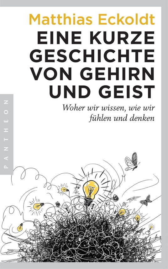 Eine kurze Geschichte von Gehirn und Geist