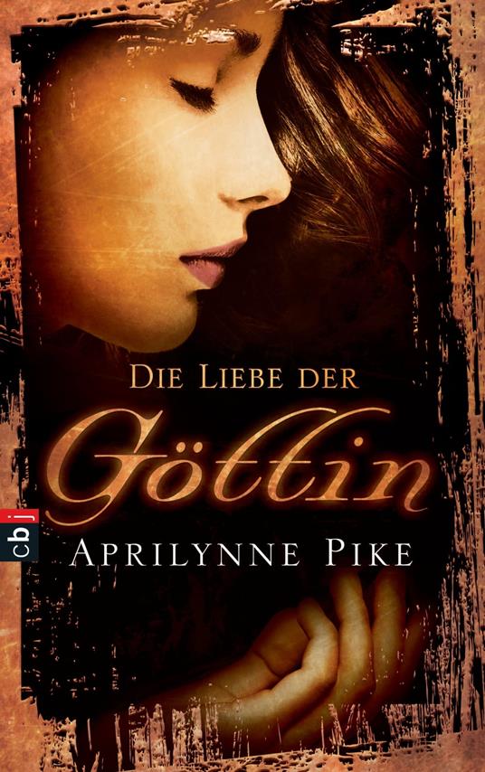 Die Liebe der Göttin - Aprilynne Pike,Karen Gerwig - ebook