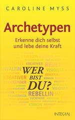 Archetypen - Wer bist du?