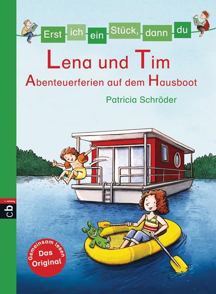 Erst ich ein Stück, dann du - Lena und Tim - Abenteuerferien auf dem Hausboot - Patricia Schröder - ebook