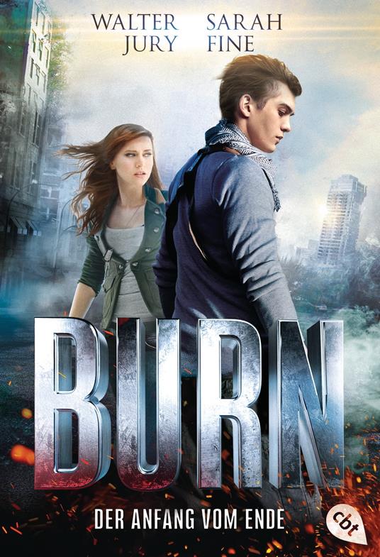 BURN - Der Anfang vom Ende - Finese,Walter Jury,Coralie Brandt - ebook