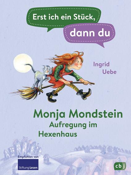 Erst ich ein Stück, dann du - Monja Mondstein - Aufregung im Hexenhaus - Ingrid Uebe,Marion Elitez - ebook