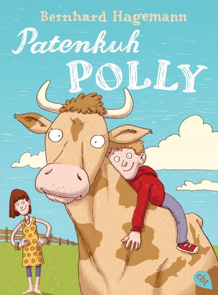 Patenkuh Polly - Bernhard Hagemann,Markus Spang - ebook