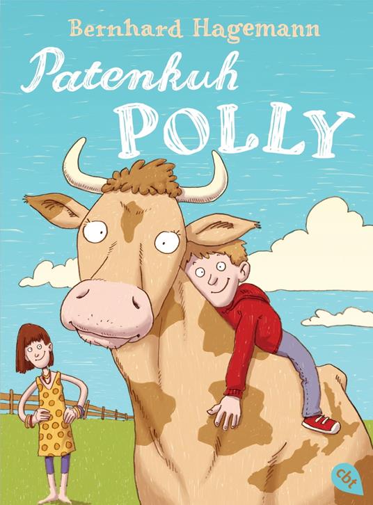 Patenkuh Polly - Bernhard Hagemann,Markus Spang - ebook
