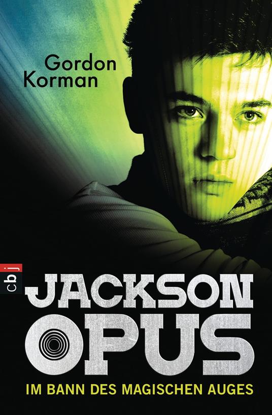 Jackson Opus - Im Bann des magischen Auges - Gordon Korman,Silvia Schröer - ebook