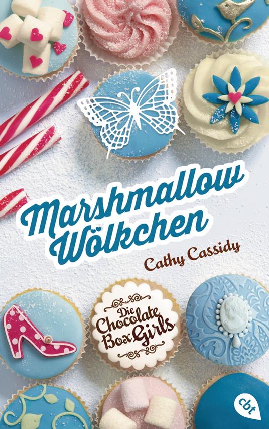 Die Chocolate Box Girls - Marshmallow-Wölkchen - Cathy Cassidy,Bettina Spangler - ebook