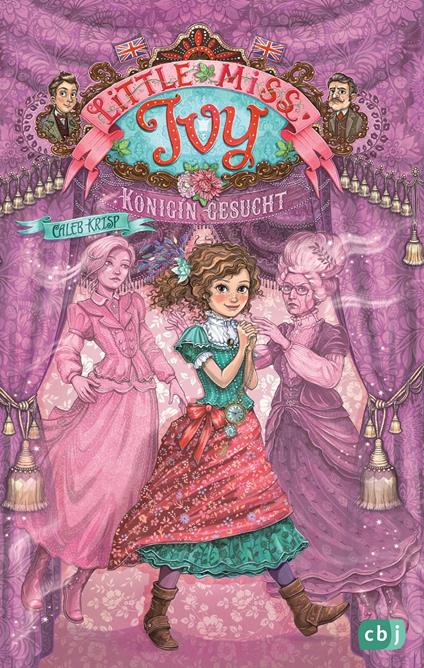 Little Miss Ivy - Königin gesucht! - Caleb Krisp,Eva Schöffmann,Petra Koob-Pawis - ebook