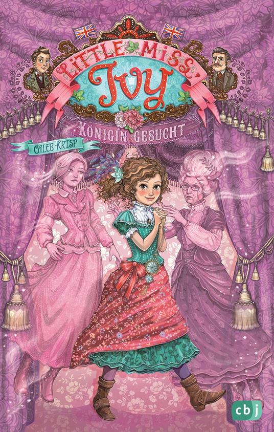 Little Miss Ivy - Königin gesucht! - Caleb Krisp,Eva Schöffmann,Petra Koob-Pawis - ebook