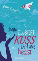 Beim zweiten Kuss wird alles besser -