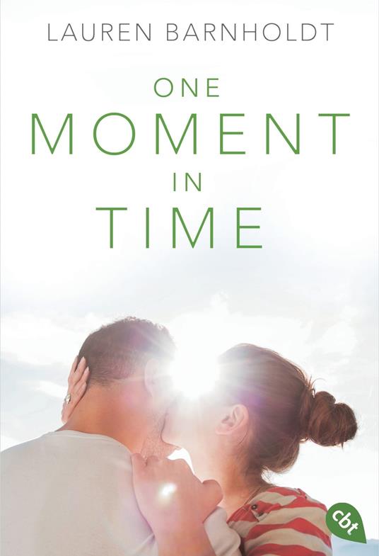 One Moment in Time - Lauren Barnholdt,Bettina Spangler - ebook