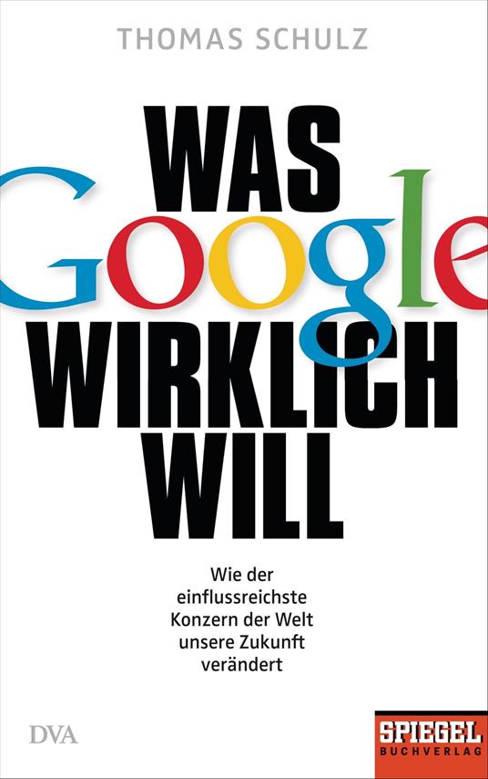 Was Google wirklich will