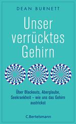Unser verrücktes Gehirn