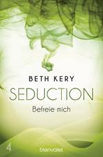 Seduction 4. Befreie mich