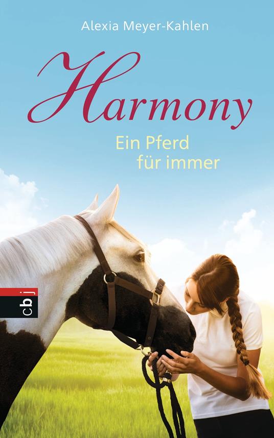 Harmony - Ein Pferd für immer - Alexia Meyer-Kahlen - ebook