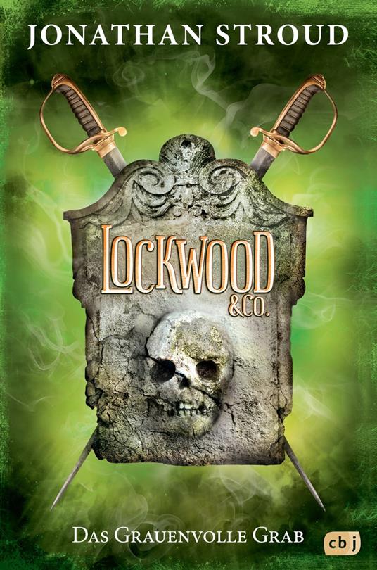 Lockwood & Co. - Das Grauenvolle Grab - Jonathan Stroud,Gerald Jung,Katharina Orgaß - ebook