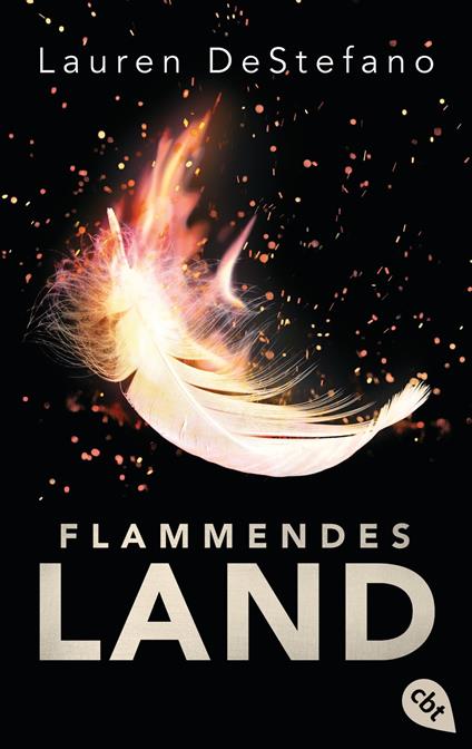Flammendes Land - Lauren DeStefano,Andreas Decker - ebook