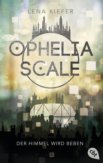 Ophelia Scale - Der Himmel wird beben - Lena Kiefer - ebook