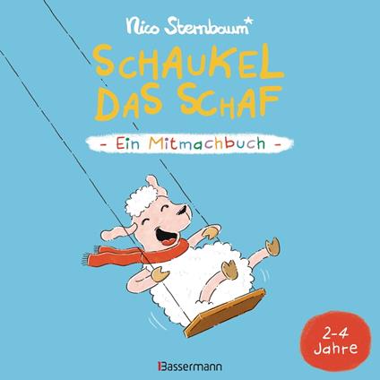 Schaukel das Schaf - Ein Mitmachbuch. Für Kinder von 2 bis 4 Jahren - Nico Sternbaum - ebook