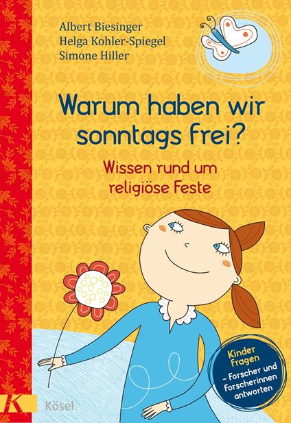 Warum haben wir sonntags frei? - Albert Biesinger,Simone Hiller,Helga Kohler-Spiegel,Mascha Greune - ebook