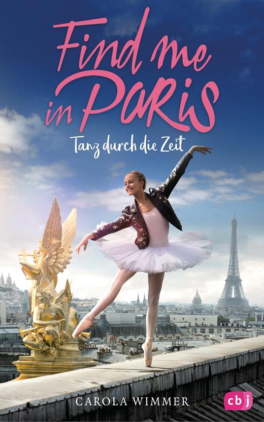 Find me in Paris - Tanz durch die Zeit - Carola Wimmer - ebook