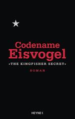 Codename Eisvogel – »The Kingfisher Secret«