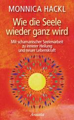 Wie die Seele wieder ganz wird