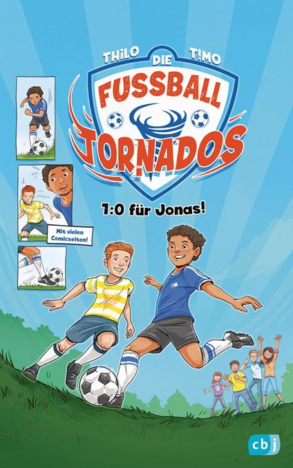 Die Fußball-Tornados - 1:0 für Jonas! - THiLO,Timo Grubing - ebook