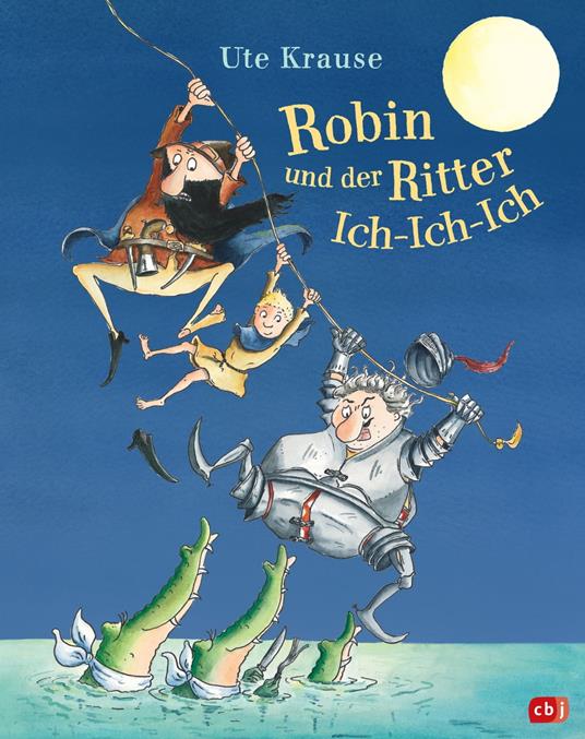 Robin und der Ritter Ich-Ich-Ich - Ute Krause - ebook