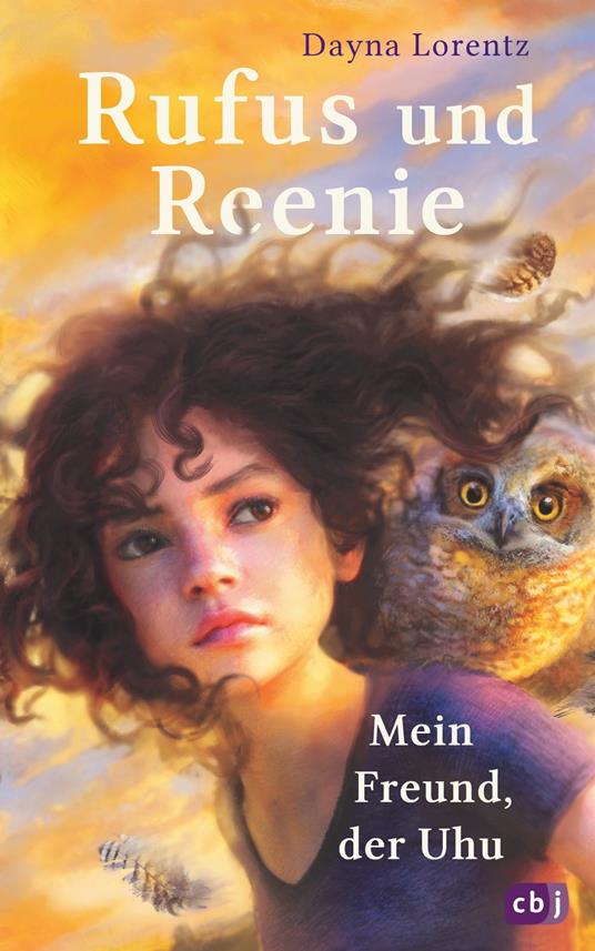 Rufus und Reenie – Mein Freund, der Uhu - Dayna Lorentz,Isabel Abedi - ebook
