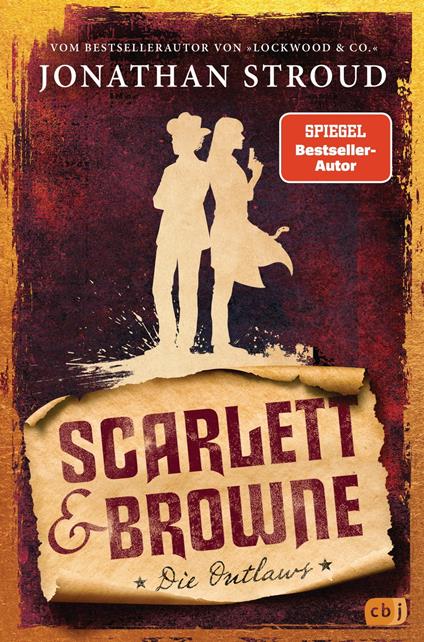Scarlett & Browne - Die Outlaws - Jonathan Stroud,Gerald Jung,Katharina Orgaß - ebook