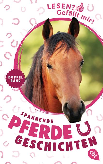 Lesen? Gefällt mir! - Spannende Pferdegeschichten - Carola Wimmer - ebook