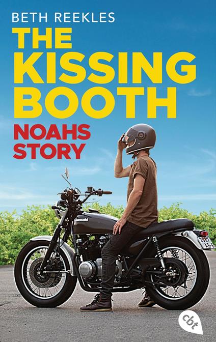 The Kissing Booth - Noahs Story - Beth Reekles,Henriette Zeltner-Shane - ebook