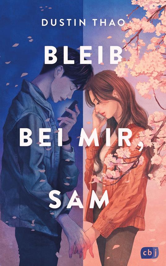 Bleib bei mir, Sam - Dustin Thao,Bernadette Ott - ebook