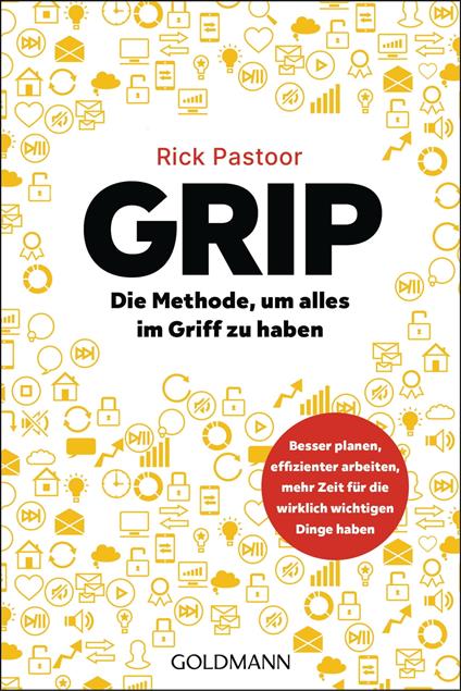 GRIP – Die Methode, um alles im Griff zu haben