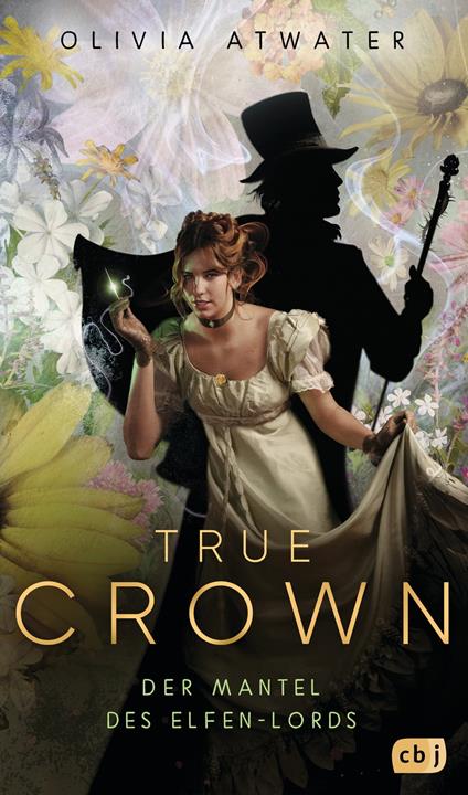 True Crown - Der Mantel des Elfen-Lords - Olivia Atwater,Doris Attwood - ebook